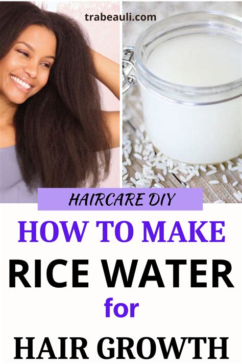 How To Use Rice Water For Hair Growth Diy Benefits Trabeauli