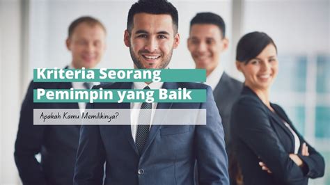 Pemimpin Yang Baik 10 Cara Menjadi Pemimpin Yang Baik