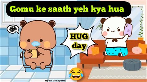 Gomu Ka Hug Day Ban Gaya Peachu Boli Gomude Toh Ab Pitega Ab Kya