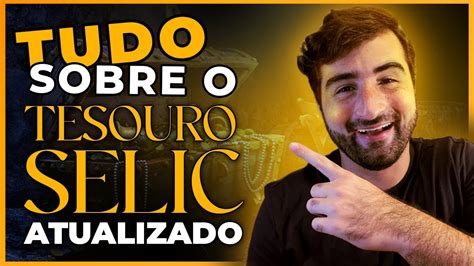 TUDO Sobre O Tesouro Selic GUIA COMPLETO Para INICIANTES YouTube