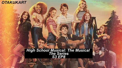 High School Musical: The Musical: The Series Season 3 Episode 8 ...