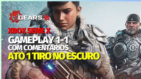 Gameplay De Gears 5 No Xbox Serie X O Inicio De Uma Jornada Épica Em 4k Dublado Pt Br Youtube