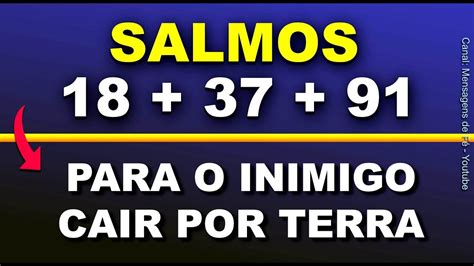 Salmos 18 37 91 oração para o inimigo cair por terra YouTube