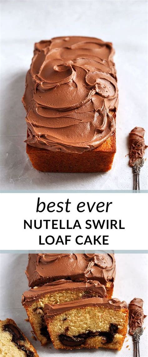 Nutella Swirl Loaf Cake Recipe Nutella Recipes Loaf Cake Nutella