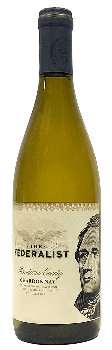 The Federalist Chardonnay 750ML Bremers Wine And Liquor