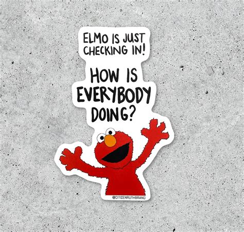 Repop Ts Elmo Meme Just Checking In Sticker