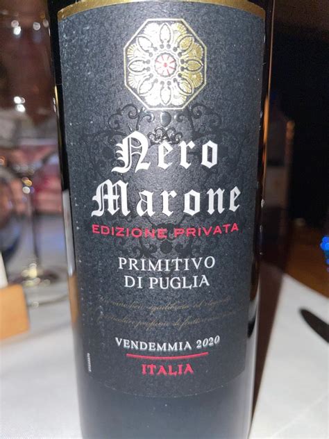 2020 Nero Marone Primitivo Edizione Privata Puglia Igt Italy Puglia