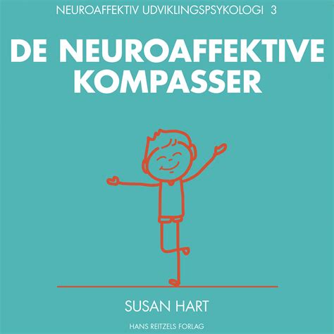 Neuroaffektiv Udviklingspsykologi 3 Af Susan Hart