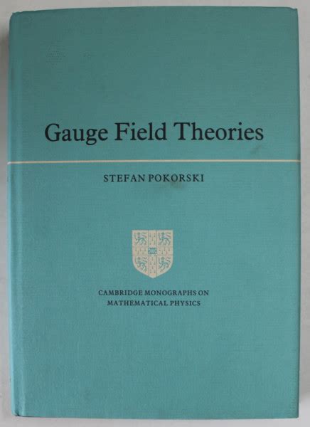 Gauge Field Theories By Stefan Pokorski 1987