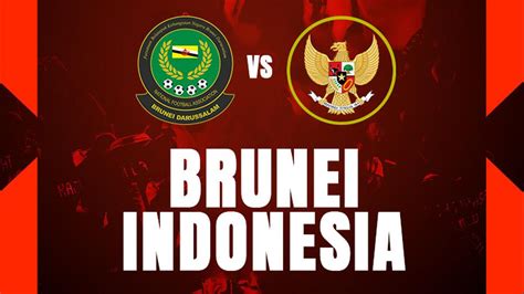 Jadwal Siaran Langsung Piala Aff 2022 Brunei Darussalam Vs Timnas