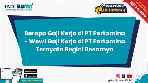 Berapa Gaji Kerja Di PT Pertamina Wow Gaji Kerja Di PT