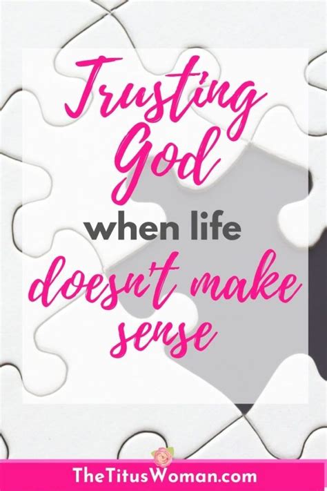 Trusting God When Life Doesnt Make Sense Encouraging Scripture