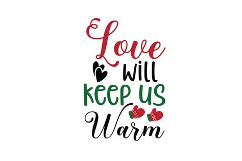 Premium Vector Love Will Keep Us Warm