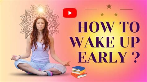 How To Wake Up Early In The Morning 3 Secrets Of Waking Up Early Powerful Way To Start