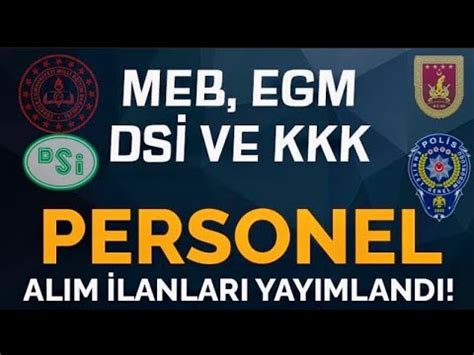 MEB EGM DSİ KARA KUVVETLERİ KOMTANLIĞI PERSONEL ALIMI BAŞLADI EN AZ İLK