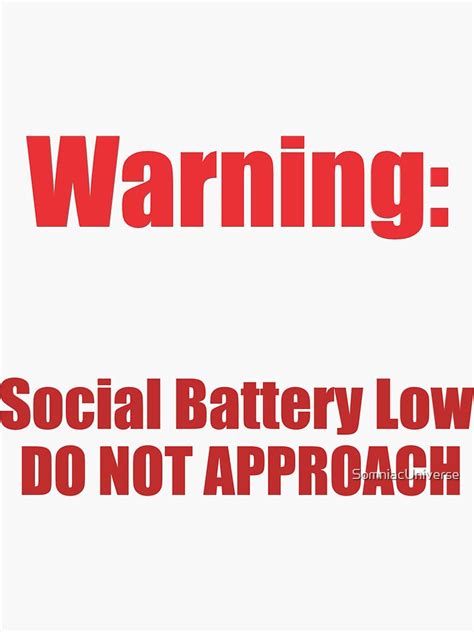 Warning Social Battery Low Sticker For Sale By SomniacUniverse