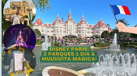 DISNEY PARIS 2 parques em 1 dia muita mágica realizamos um sonho