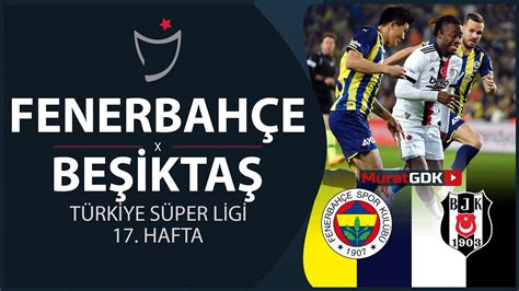 Fenerbah E Be Kta Spor Toto S Per Lig Hafta Fifa