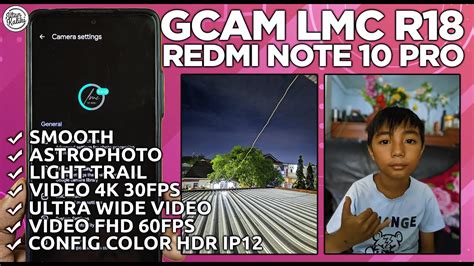 GCAM REDMI NOTE 10 PRO Google Camera GCam LMC R18 Redmi Note 10 Pro