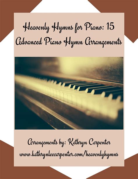 Heavenly Hymns For Piano Advanced Hymns Arrangements