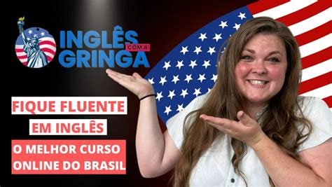 Curso Inglês Com A Gringa Será Que Vale A Pena Investir 2023