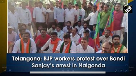 Bandi Sanjays Bjp Workers Protest Over Bandi Sanjays Arrest In