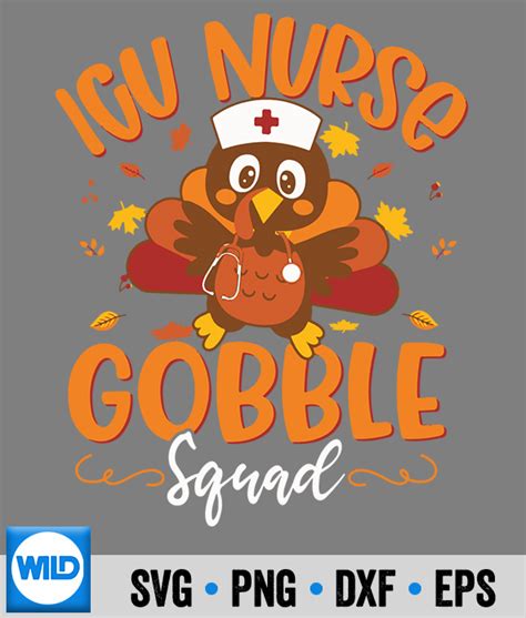 Gobble SVG Icu Nurse Turkey Gobble Squad Icu Nurse Thanksgiving SVG