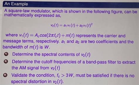 Solved An Example A Square Law Modulator Which Is Shown In Chegg