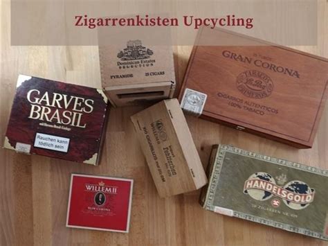 Zigarrenkisten Upcycling Upcycling Basteln