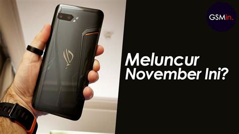 Bersiaplah Indonesia Asus Rog Phone Ii Siap Meluncur Bulan Ini