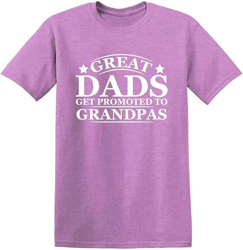 Great Dads Get Promoted To Grandpas Humor Sarcasm Fun T Shirt Birthday