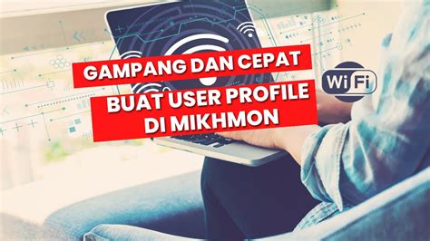 Gampang Banget Cara Menambahkan User Profile Di Mikhmon YouTube