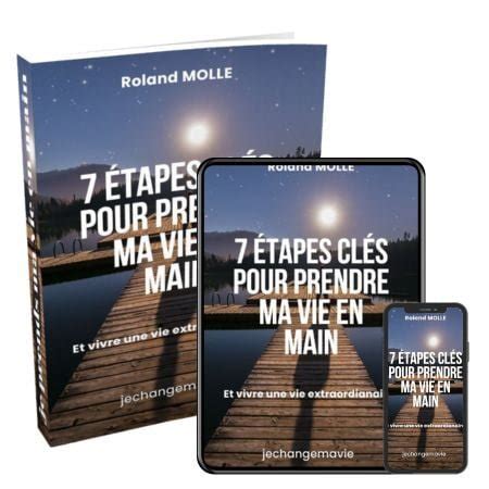 7 étapes clés pour prendre sa vie en main