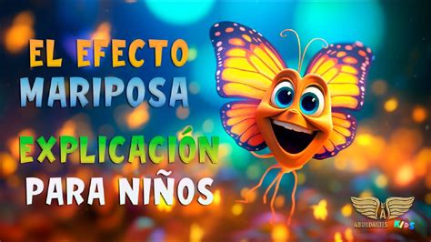 El Efecto Mariposa Explicación Fácil Para Niños YouTube