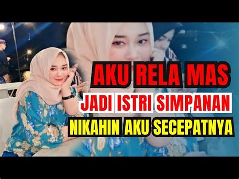 LIVE AKU RELA JADI ISTRI SIMPANANSEGERA LAMAR AKU MAS DIJAMIN NGGAK