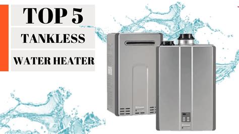 Top 5 Best Tankless Water Heater Reviews 2023 Youtube