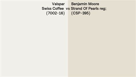 Valspar Swiss Coffee 7002 16 Vs Benjamin Moore Strand Of Pearls® Csp 395 Side By Side Comparison