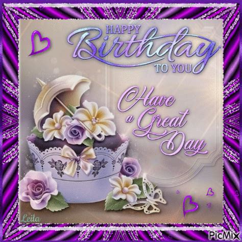 Happy Birthday To You Have A Great Day Pictures Photos And Images