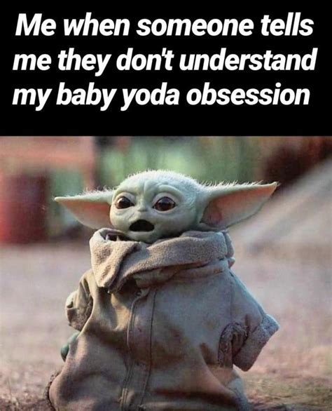 Here Are More Funny Baby Yoda Memes Because I Just Can T Help Myself