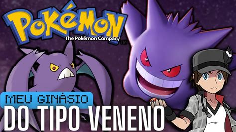 Meu Time Se Eu Fosse Líder Do Tipo Venenoso Ginásios Pokémon 15