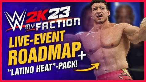 WWE 2K23 MyFaction Live Event Roadmap Latino Heat Pack Im