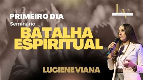 Dia 01 Seminario Batalha Espiritual Youtube