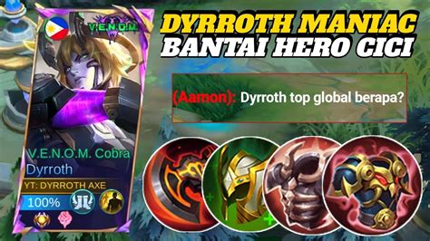 Dyrroth Maniac Bantai Hero Cici Build Dyrroth Tersakit 2024 Item