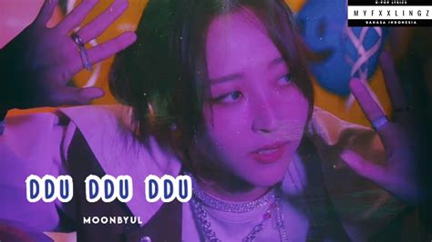 Moonbyul Mamamoo Ddu Ddu Ddu Lirik Terjemahan Rom Indosub Youtube