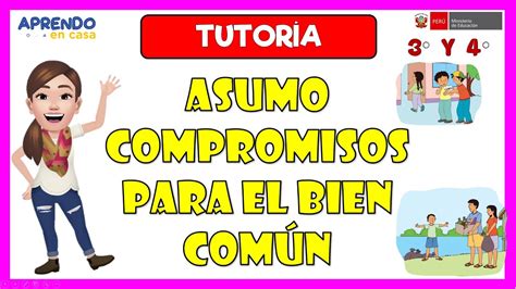 ASUMO COMPROMISOS PARA EL BIEN COMÚN YouTube