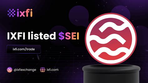 IXFI Listed Sei Network SEI IXFI Blog