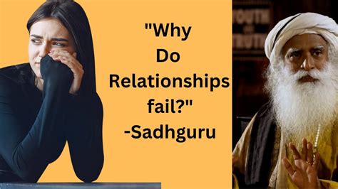 Why Do Relationships Fail Sadhguru Youtube