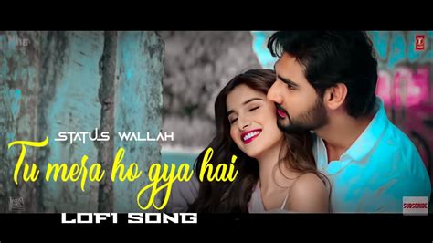 Tu Mera Hogaya Hai Lofi Song Slow And Reverb Ahan Shetty Tara