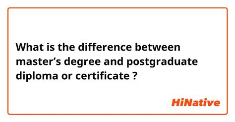 🆚what Is The Difference Between Master’s Degree And Postgraduate Diploma Or Certificate