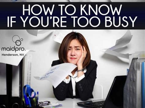 How To Know If Youre Too Busy